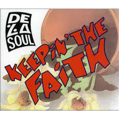 Keepin The Faith-De La Soul