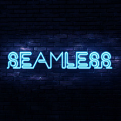 Seamless - Agressive... or? (Preview)