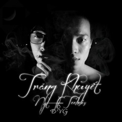 [DVG] Trăng Khuyết - Nyt Ft. TeeBeiz