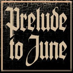 Prelude to June - Edge Of The New World