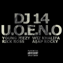 Young Jeezy x Wiz Khalifa x Rick Ross x A$AP Rocky - UOENO