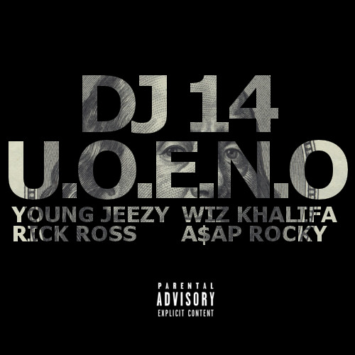 Young Jeezy x Wiz Khalifa x Rick Ross x A$AP Rocky - UOENO