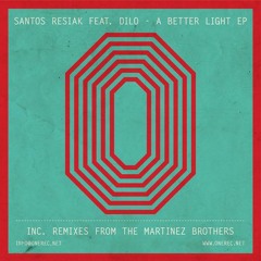 ONE020 B1 Santos Resiak - A Better Light (The Martinez Brothers Remix)