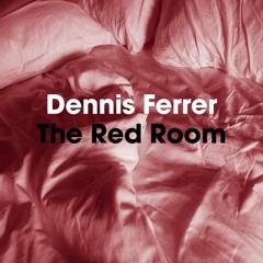Dennis Ferrer - The Red Room (The Martinez Brothers & Jerome Sydenham Remix)