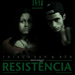 Thiago SKP & BêO - Resistência (prod Nocivo Shomon)