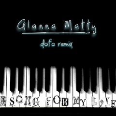 Alanna Matty - A Song For My Love (DOFO Remix)