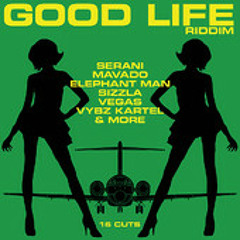 Good Life Riddim Mix - DJ Vibes [Free Download]