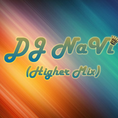 DJ NaVi (Higher Mix)