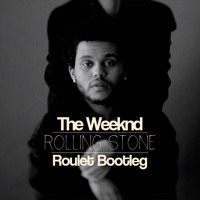 The Weeknd- Rolling Stone (Roulet Slow Bootleg) Choose new image