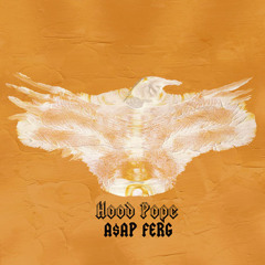 ASAP Ferg - Hood Pope (Screwed Up)