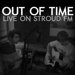 Out of Time - Live Session for Stroud FM Radio