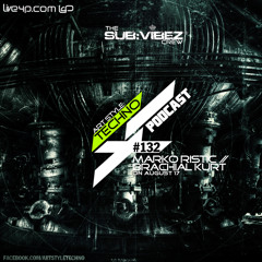 Art Style: Techno | Podcast #132 [SUBVIBEZ SPECIAL] [Part 2] : Brachial Kurt