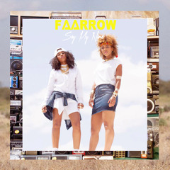 FAARROW - SAY MY NAME