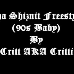 Tha Shiznit Freestyle (90s Baby)[Prod. By Dr. Dre]