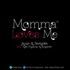 Jayso & Sarkodie ft. Emperor & Kobi Onyame - Momma Loves Me (Prod By Jayso)[TMG]