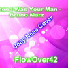 When I Was Your Man - Bruno Marz(Joey G. Neas Cover)