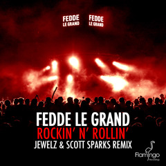 Fedde Le Grand - Rockin 'N' Rollin (Jewelz & Scott Sparks Tomahawk Mix) OUT NOW!