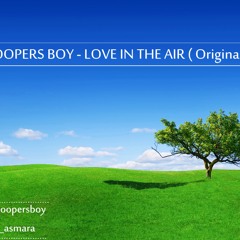 Floopers Boy - Love In The Air ( Original Mix )