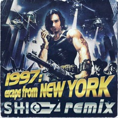 1997: Escape From NewYork (SHIO-Z Remix)