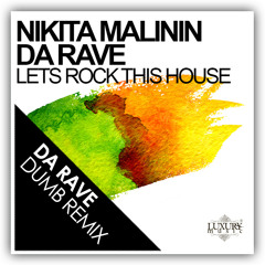 Lets Rock This House (Da Rave Dumb Remix)