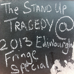 GBA 124 Stand Up Tragedy At The 2013 Edinburgh Fringe