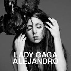Alejandro- Lady Gaga