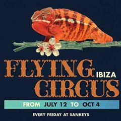 M.A.N.F.L.Y @ Flying CIrcus At Sankeys Ibiza