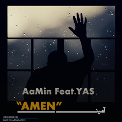 "Amen" - AaMin Feat. YAS