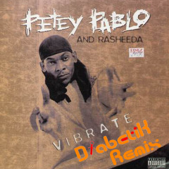 Petey Pablo Feat. Rasheeda - Vibrate (DiabetiK Remix)