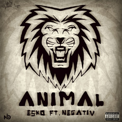 Esko ft. Negativ - Animal