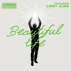 Armin Van Buuren - Beautiful Life Feat. Cindy Alma (Kat Krazy Radio Edit)