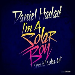 I'm a SOLAR boy Set 2013 Mixed by Daniel Hadad