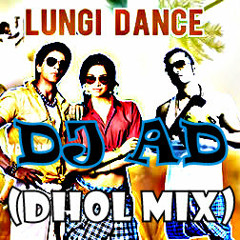 DJ AD Lungi Dance ( DHOL  MIX )