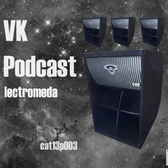 VK Podcast - Lectromeda (CAT13P003)