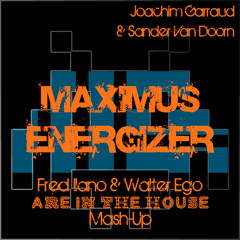 Joachim Garraud  & SVD - Maximus Energizer (Fred Ilano & Walter Ego Are In The House Mash-Up)