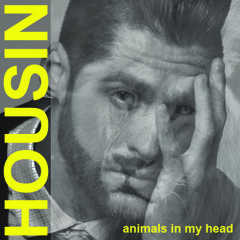 HOUSIN Live : Animals In My Head