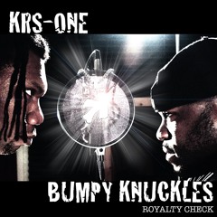 NEVER By Bumpy Knuckles & KRS ONE -theOGdidit Remix Check Royalty