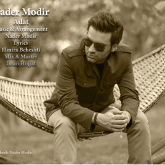 Adat_ Music : Nader Modir _ Vocal : Nader Modir