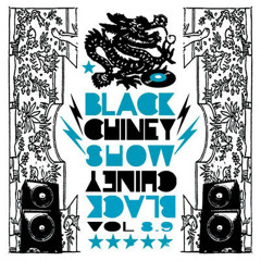 Black Chiney - The Black Chiney Show - Volume 8.9 (2008)