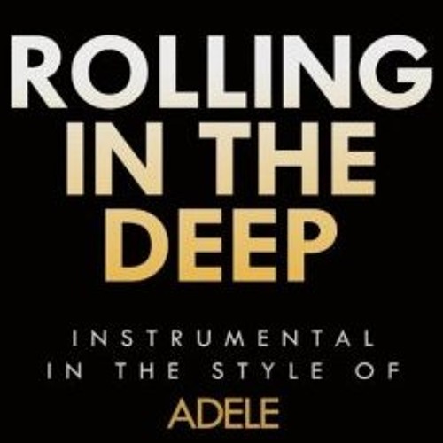 Stream Adele - Rolling in The Deep (Instrumental) by Kevin Alexander |  Listen online for free on SoundCloud