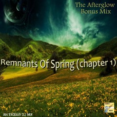 Afterglow Bonus Mix: Remnants Of Spring (Chapter 1)