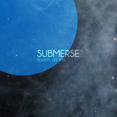 Submerse - Belong