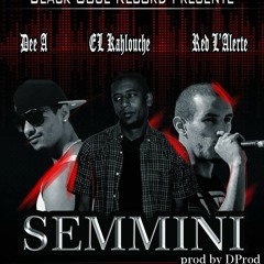Dee.A,Red L'Alerte,Kahlouche_SEMMINI_(prod by DProd)2013