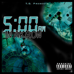 5 A.M In Akron