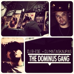 The Dominus Gang - Infamous Dee Jays (DJ B-Ese + Dj Mataskaupas)