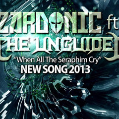When All The Seraphim Cry (ft. The Unguided)