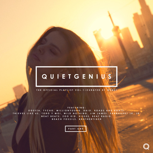 Q U I E T G E N I U S :: PLAYLIST vol. 1 :: Curated By GÉNÇI :: Part. 1