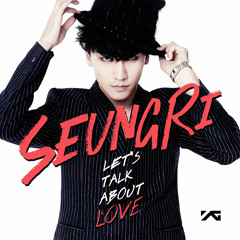 Let's Talk About Love (feat. G-Dragon & 태양 of Big Bang)