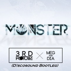 3rd Prototype ft. Meg & Dia - Monster (D!scosound Bootleg)