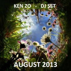 I Can Smell The Flowers - Ken Zo Dj Set [August 2013]